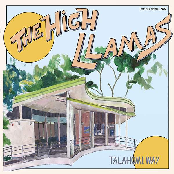 The High Llamas Talahomi Way review