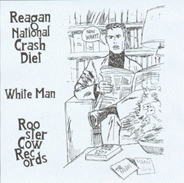 Reagan National Crash Diet - White Man split single