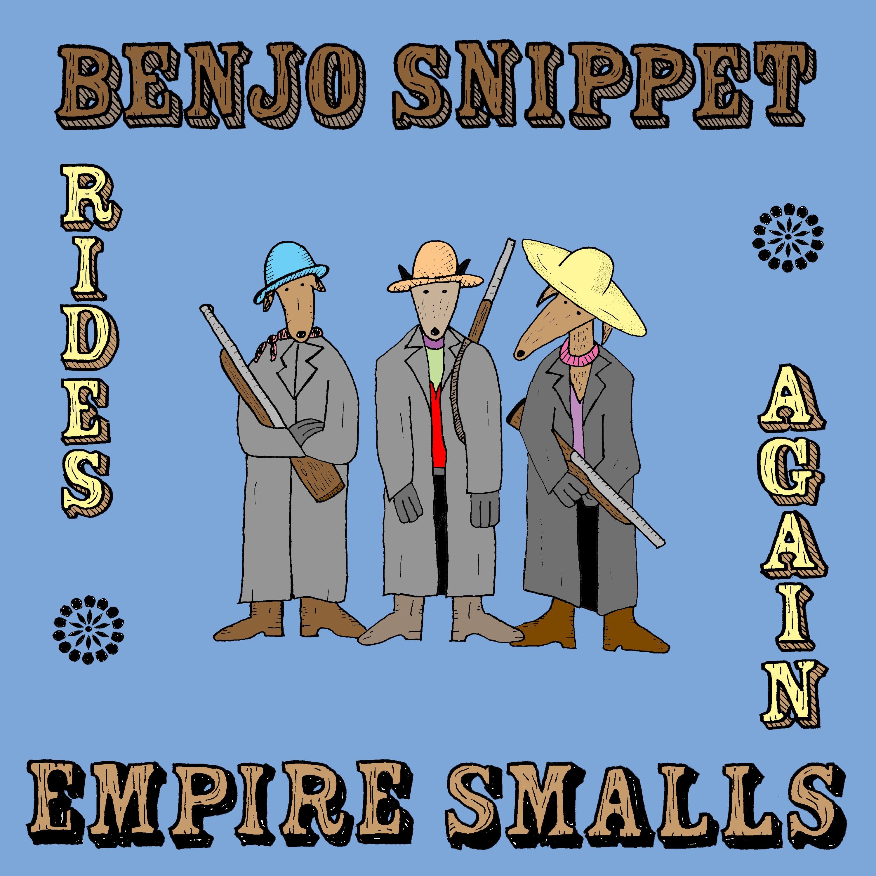 Empire Smalls - Benjo Snippet Rides Again