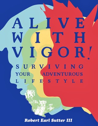 Alive with Vigor Compiled by Rob Sutter III