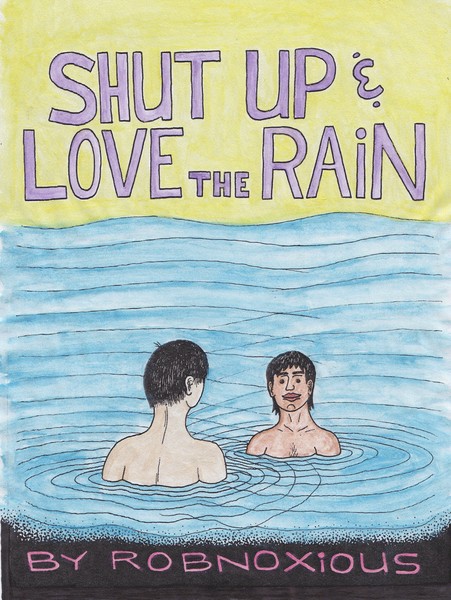 Shut Up & Love the Rain Robnoxious