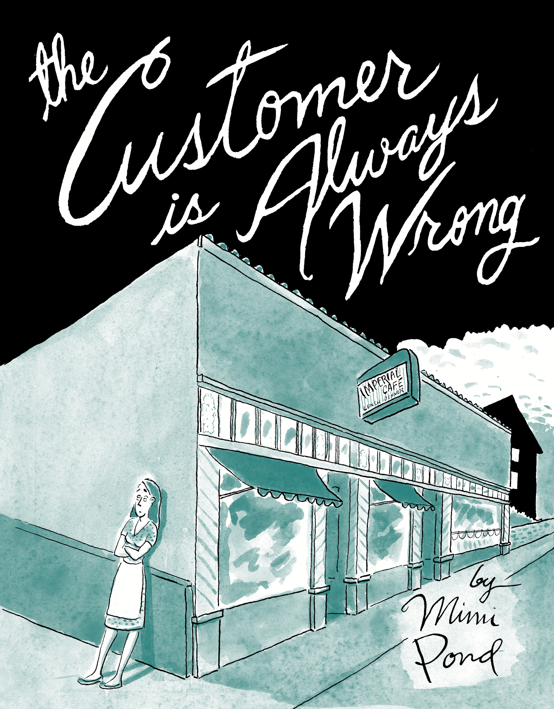 The Customer is Always Wrong by Mimi Pond