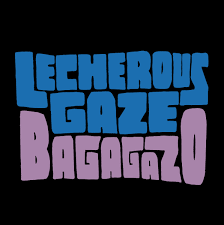 Lecherous Gaze Bagagazo