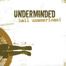 Underminded Hail Unamerican! review